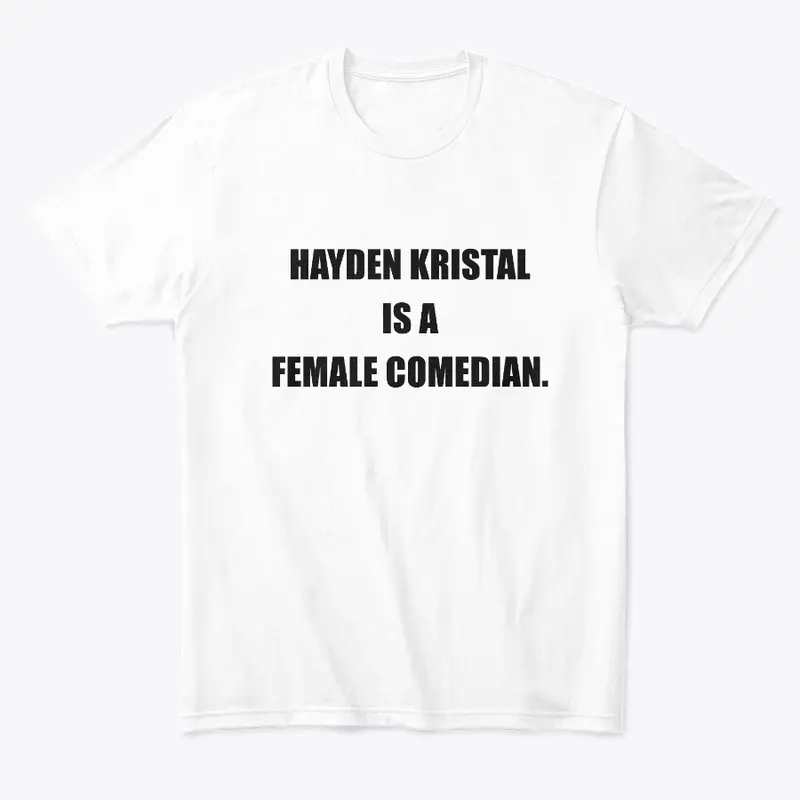 Hayden Kristal is a female comedian